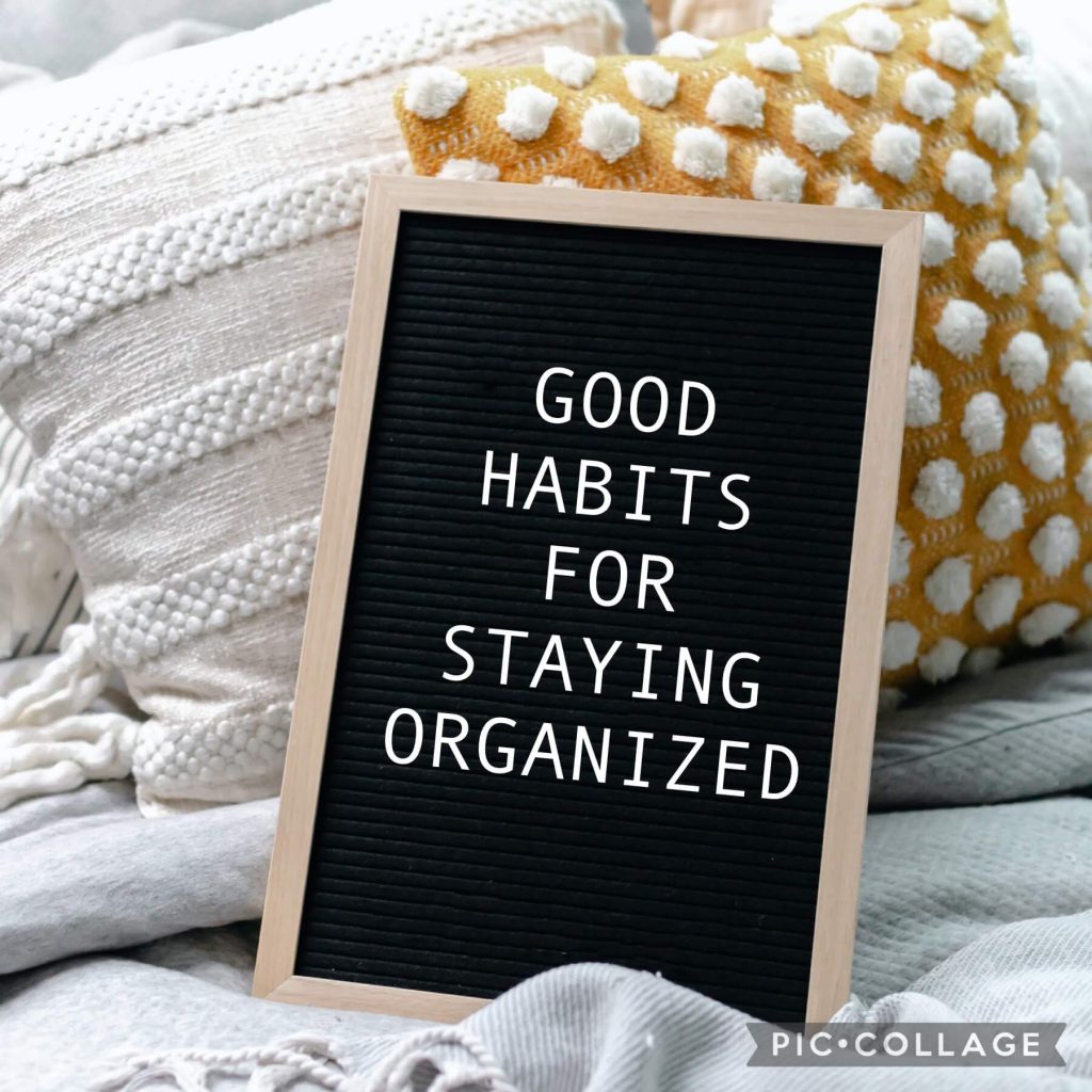 Good Habits For Staying Organized - PLAYWORKEATREPEAT