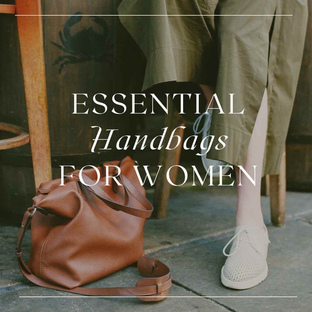 Essential Handbags for Women