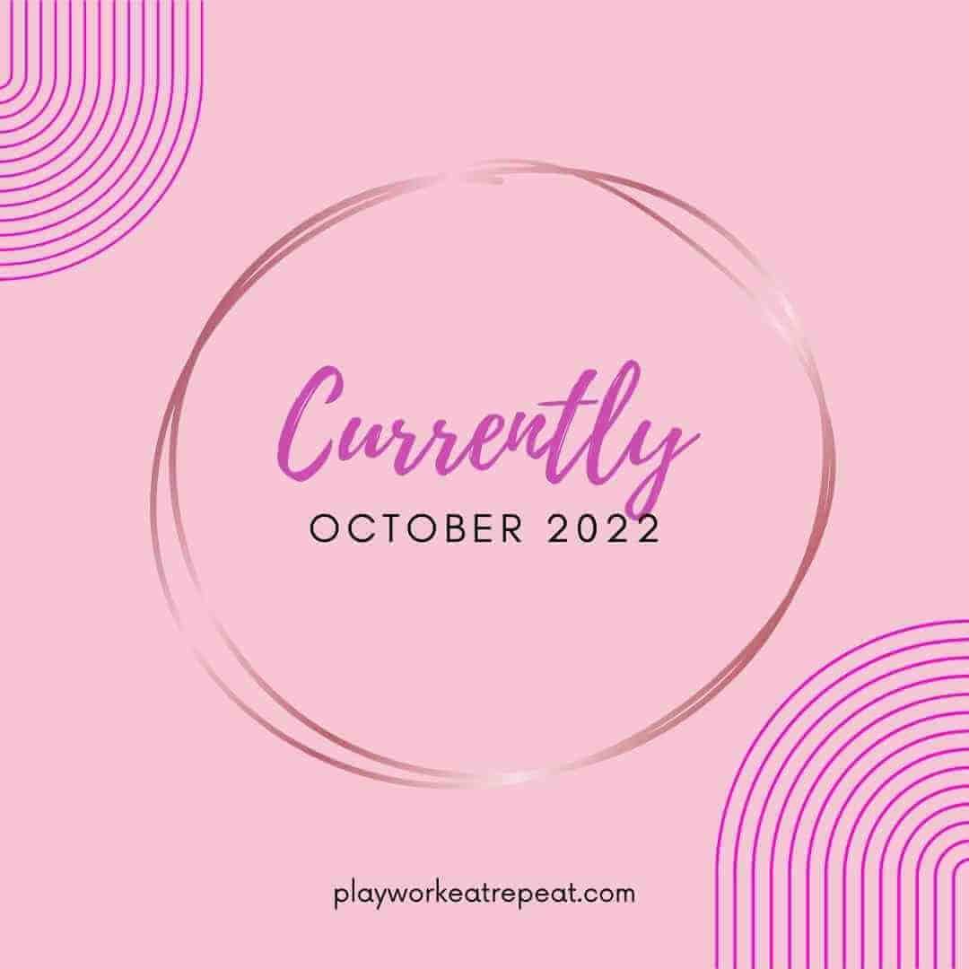 Currently-October 2022
