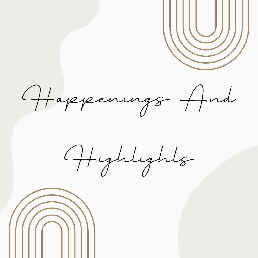 Happenings And Highlights