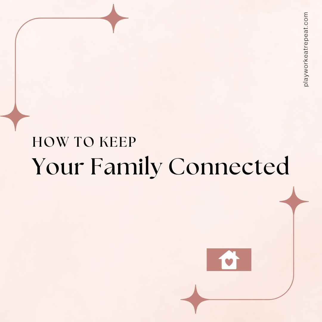 How To Keep Your Family Connected
