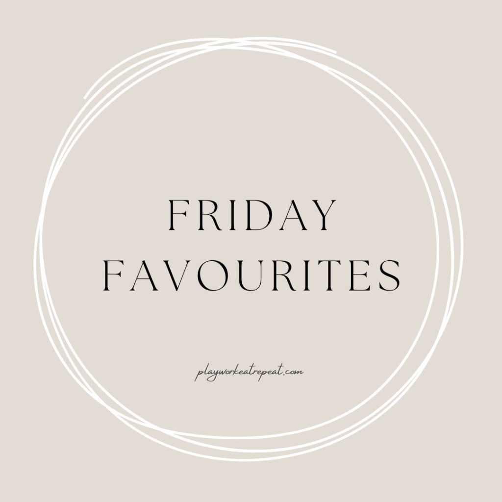 Friday favourites