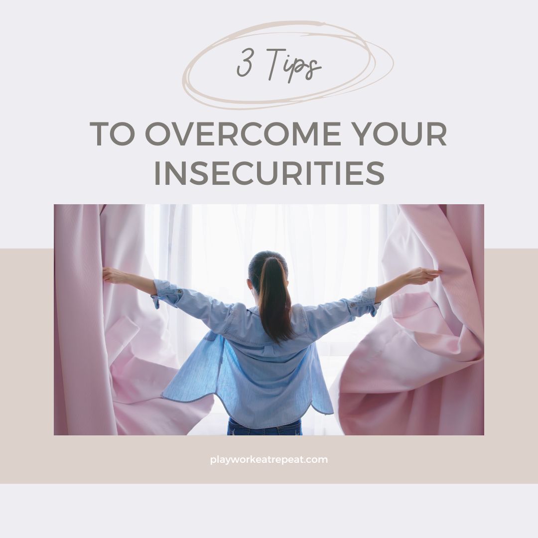 3 Tips To Overcome Your Insecurities