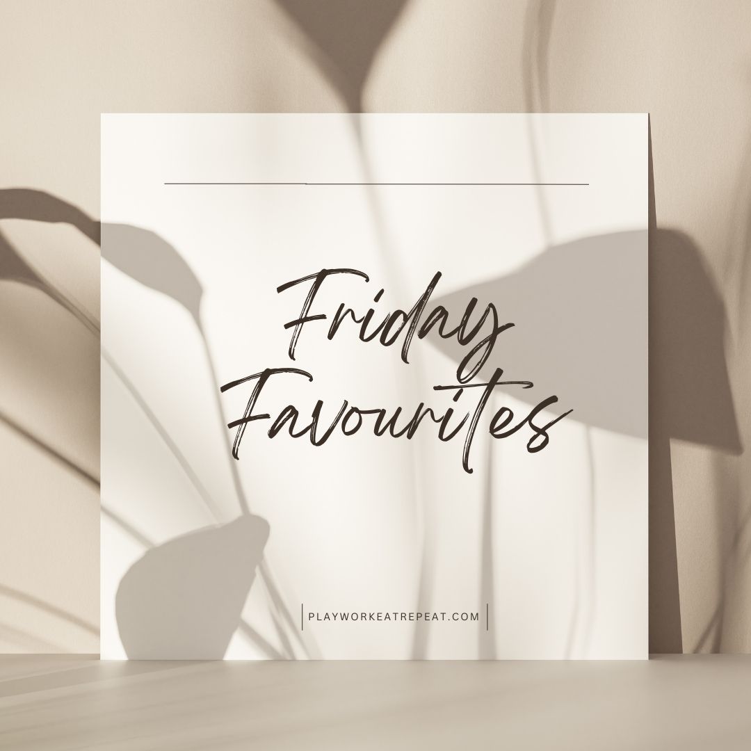 Friday Favourites