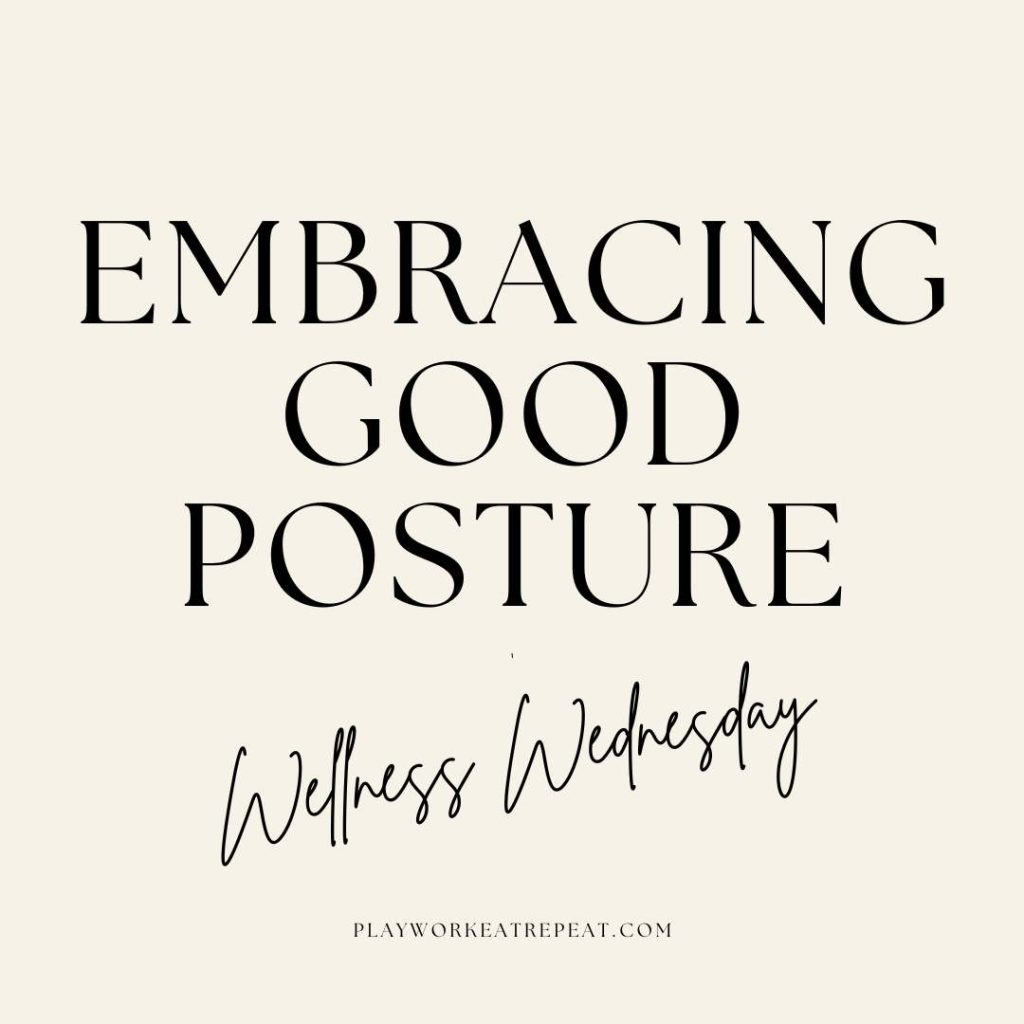 embracing good posture