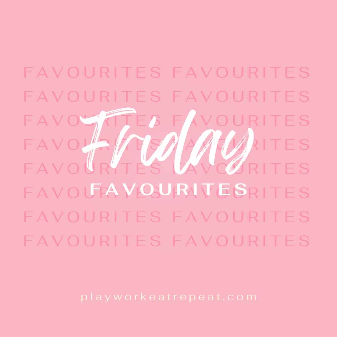 Friday Favourites