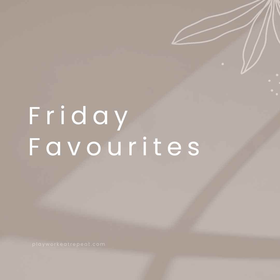 Friday Favourites