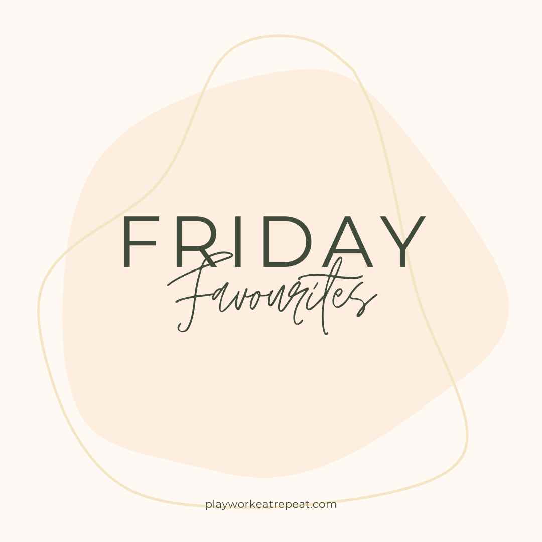 Friday Favourites