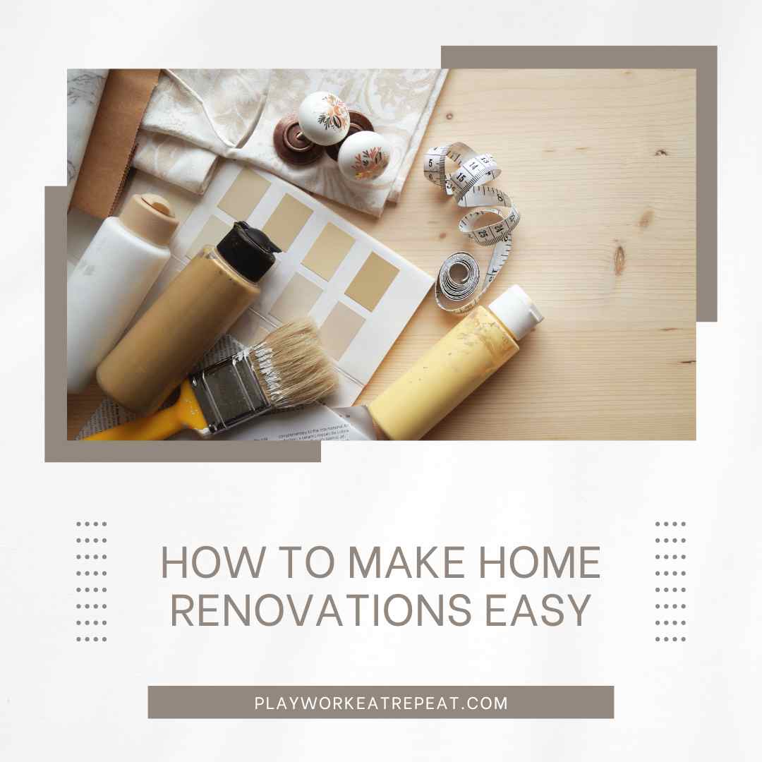 How to Make Home Renovations Easy