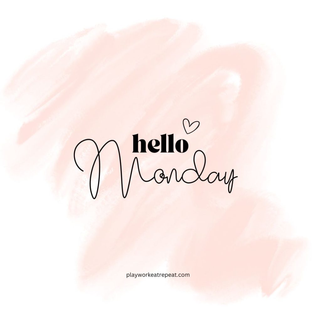 hello Monday