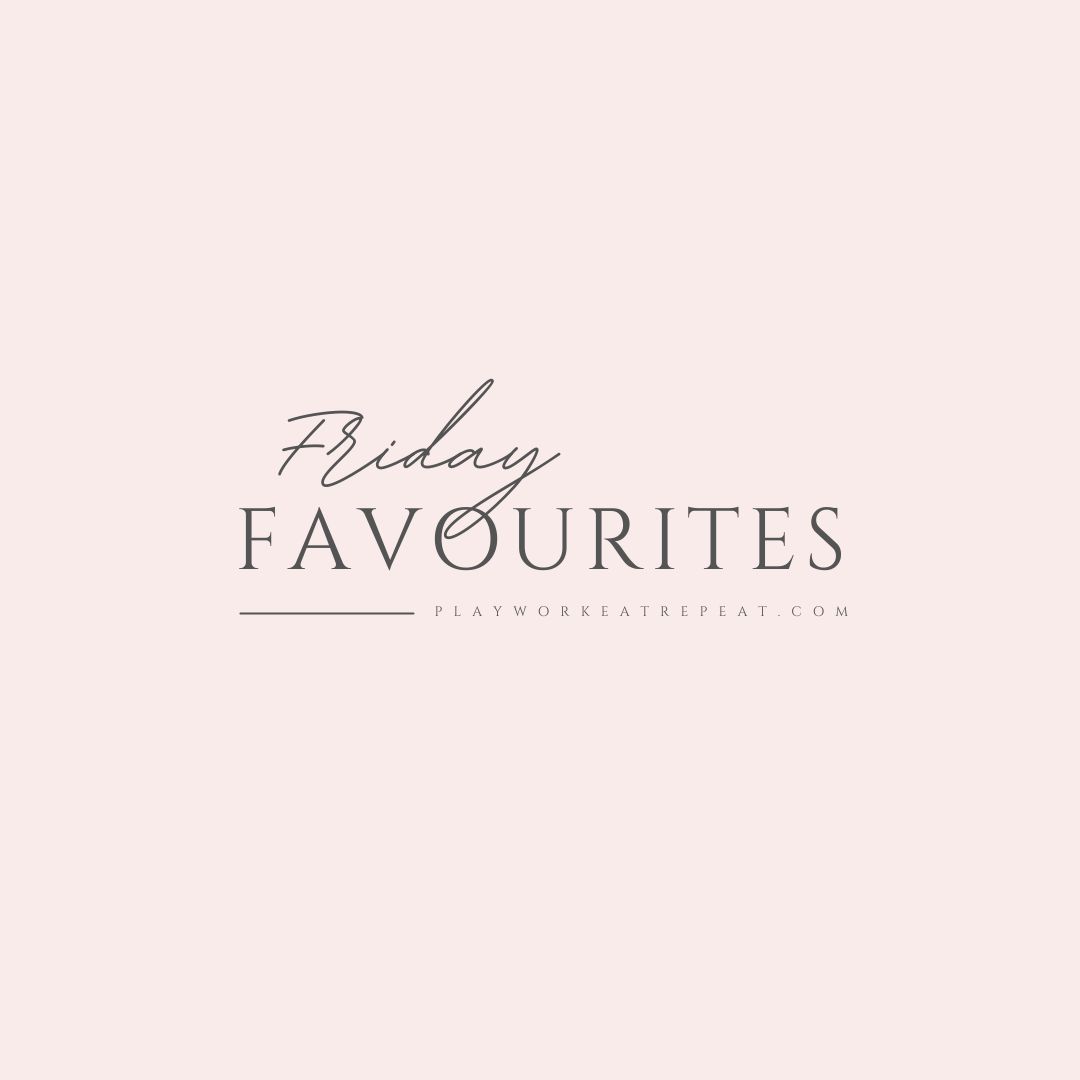 Friday Favourites