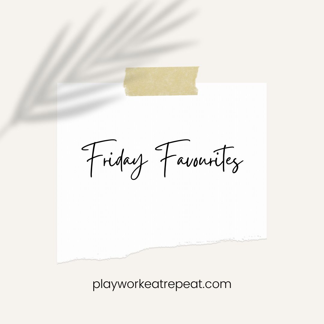 Friday Favourites