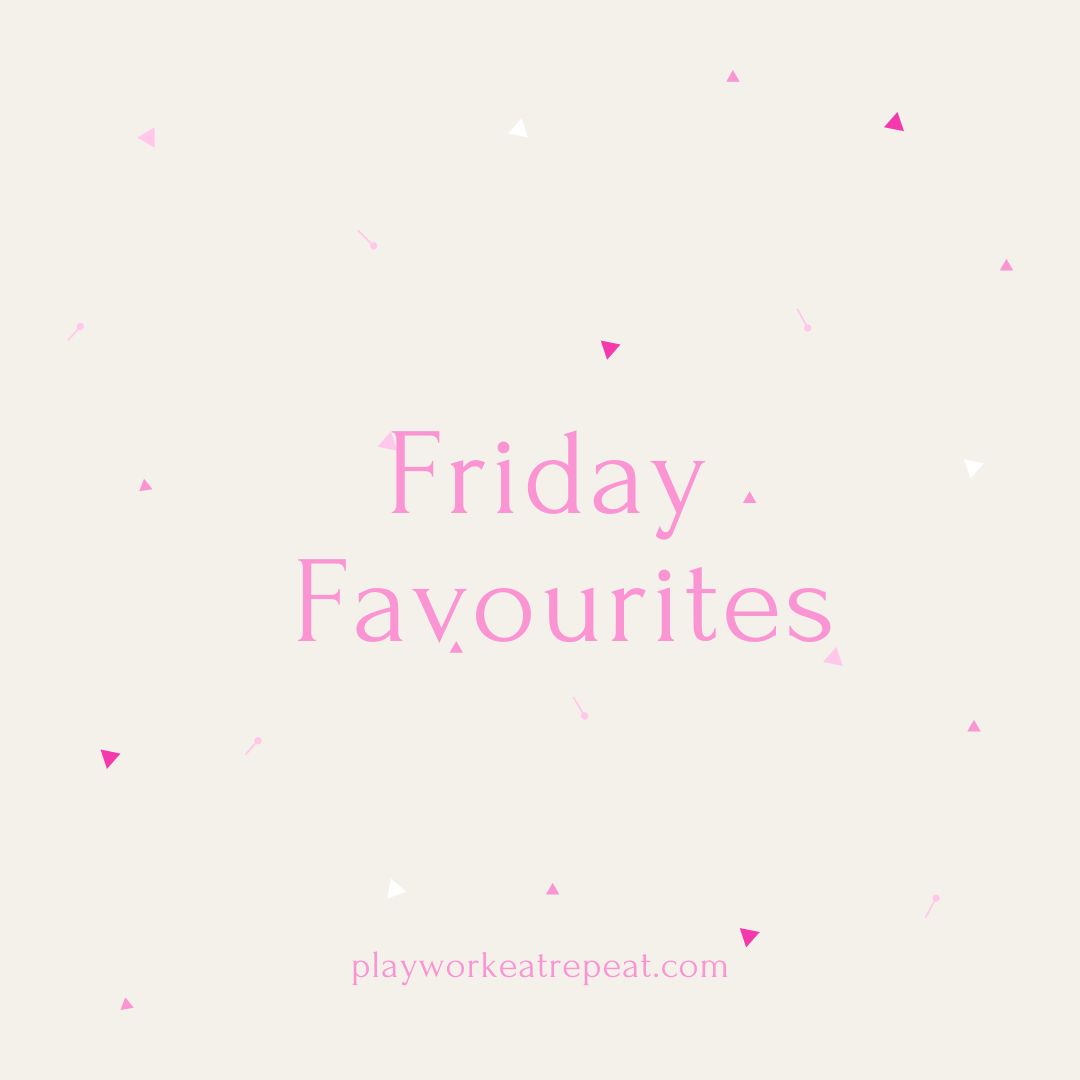 Friday Favourites
