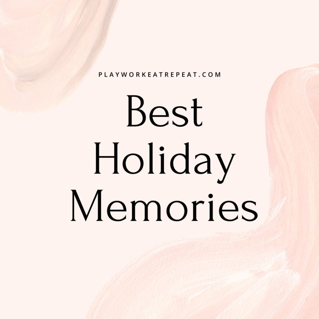 best holiday memories