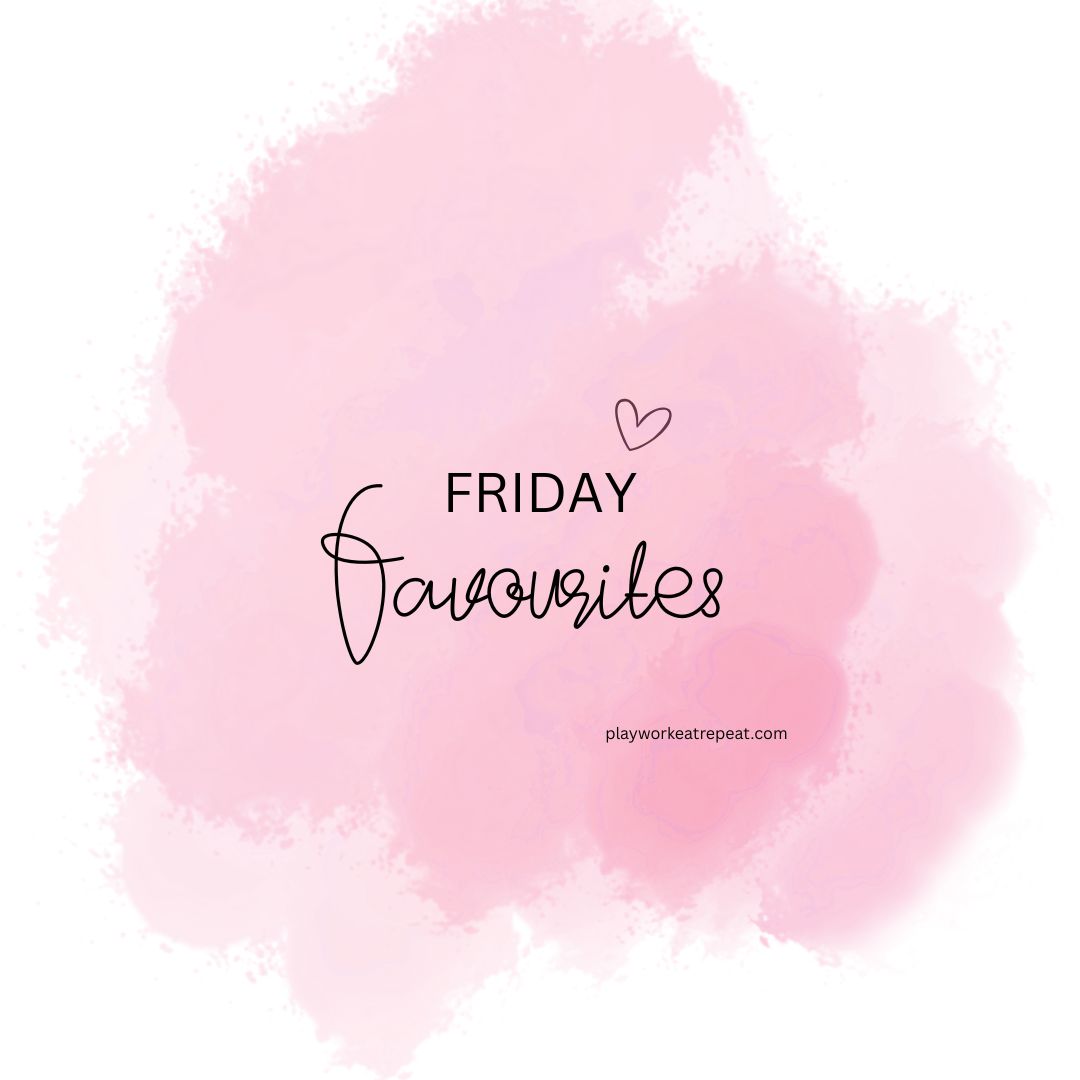 Friday Favourites