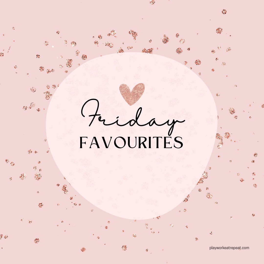 Friday Favourites