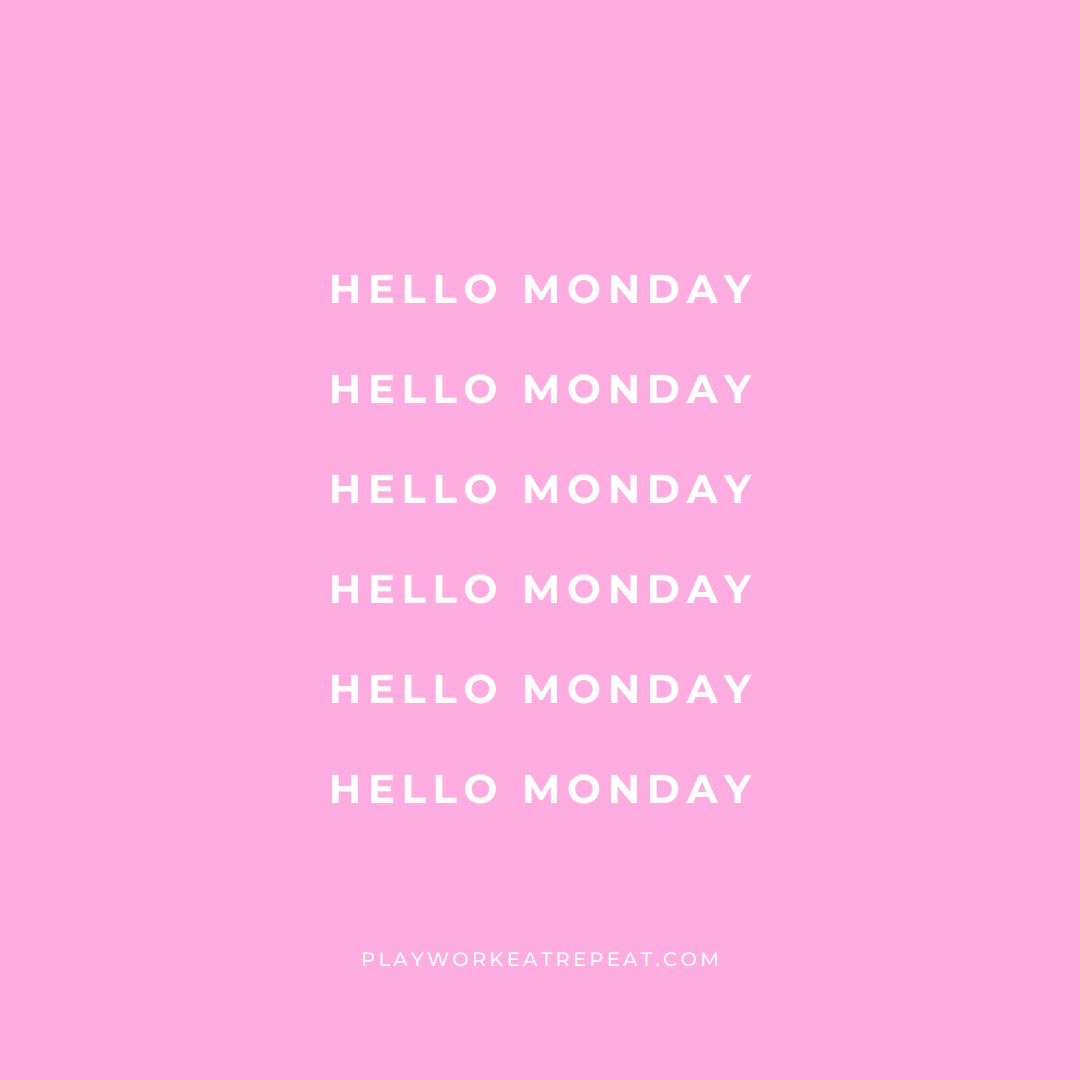 Hello Monday