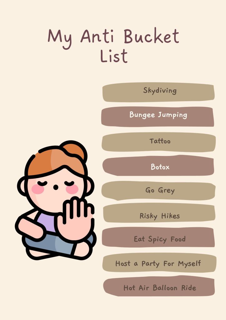 my anti bucket list